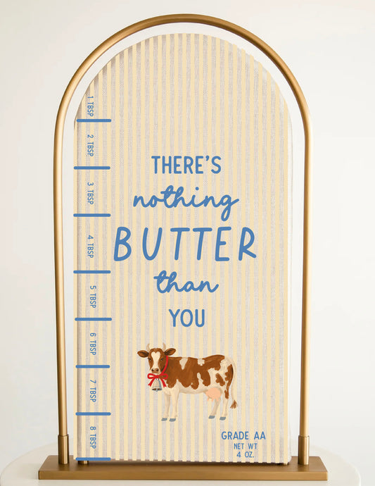 Nothing Butter Than You
