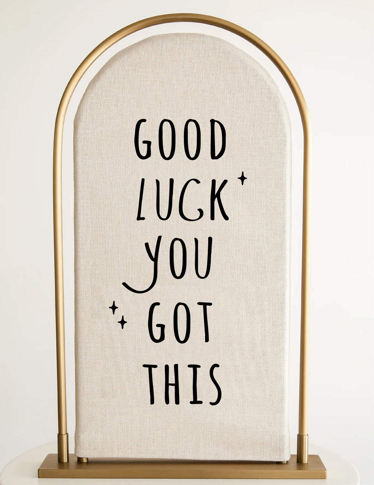 Good Luck You Got This