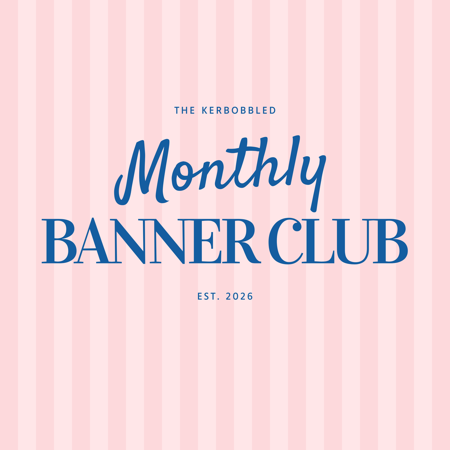 Monthly Banner Club